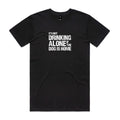 Drinking Alone Mens Tee
